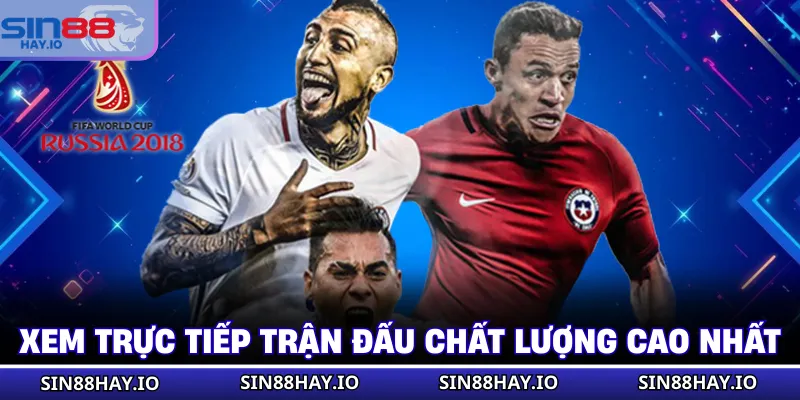 Tải App SIN88 - Cài Đặt Ứng Dụng Siêu Tốc, Chơi Trọn Vẹn Xem trực tiếp trận đấu chất lượng cao nhất